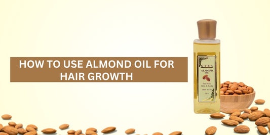 How to Use Almond Oil for Hair Growth: A Step-by-Step Guide to Luscious Locks