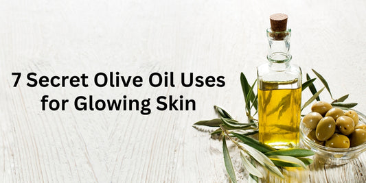 7 Secret Olive Oil Uses for Glowing Skin