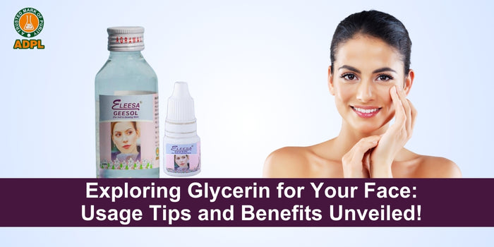 Exploring Glycerin for Your Face: Usage Tips and Benefits Unveiled!
