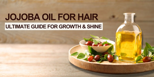 Jojoba Oil for Hair: Ultimate Guide for Growth & Shine