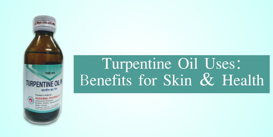 Turpentine Oil Uses: Benefits for Skin and Health