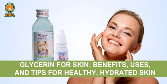 Glycerin for Skin: Benefits, Uses, and Tips for Healthy, Hydrated Skin