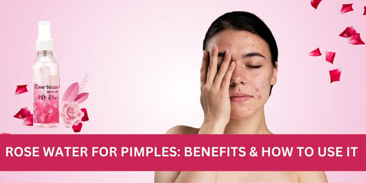 Rose Water for Pimples: Benefits and How to Use It!